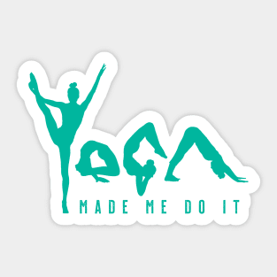 Yoga Made Me Do It - Green Sticker